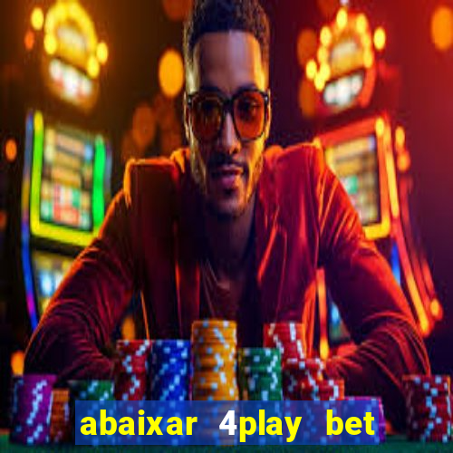 abaixar 4play bet baixar app